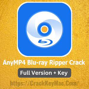 AnyMP4 Blu-ray Ripper Crack
